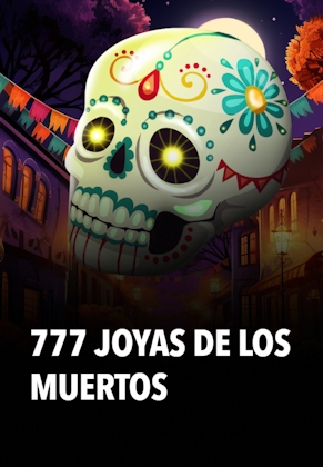 777 Joyas De Los Muertos