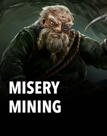 Misery Mining 