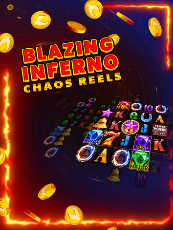 Blazing Inferno Chaos Reels