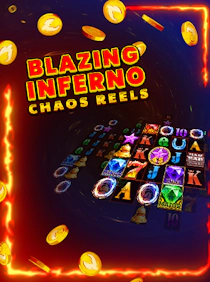 Blazing Inferno Chaos Reels