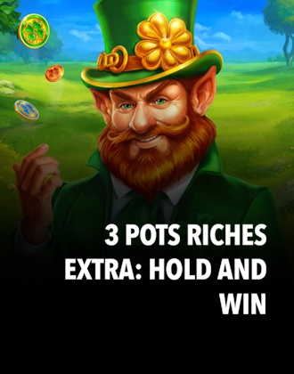 3 Pots Riches Extra: Hold and Win