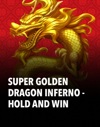 Super Golden Dragon Inferno - Hold and Win 