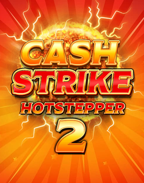 Cash Strike Hotstepper 2