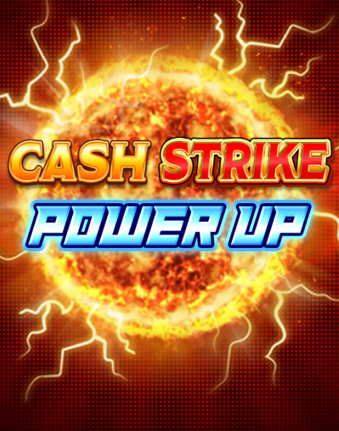 Cash strike Power up