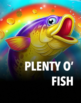 Plenty o’ Fish