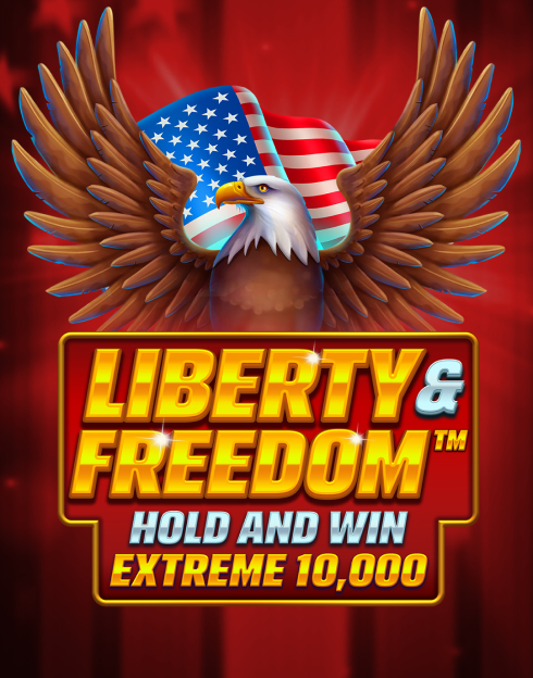 Liberty and Freedom Hold and Win Extreme 10,000