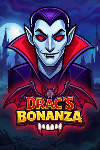 Drac's Bonanza