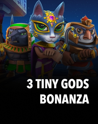 3 Tiny Gods Bonanza