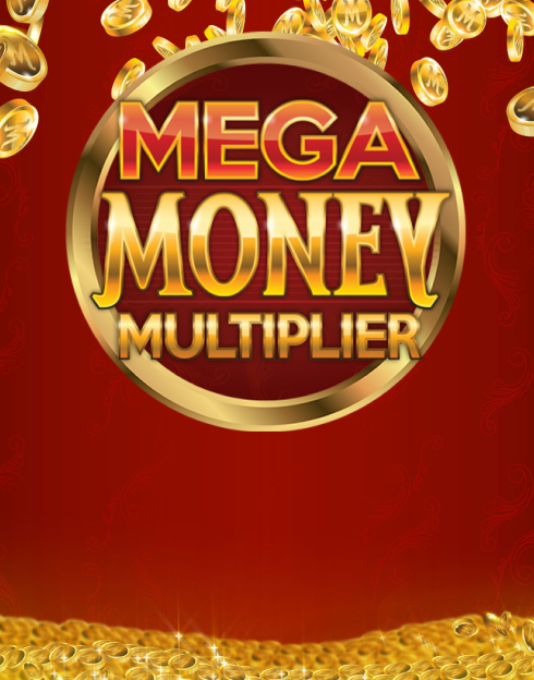 Mega Money Multiplier