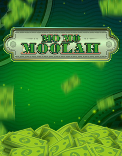 Mo Mo Moolah