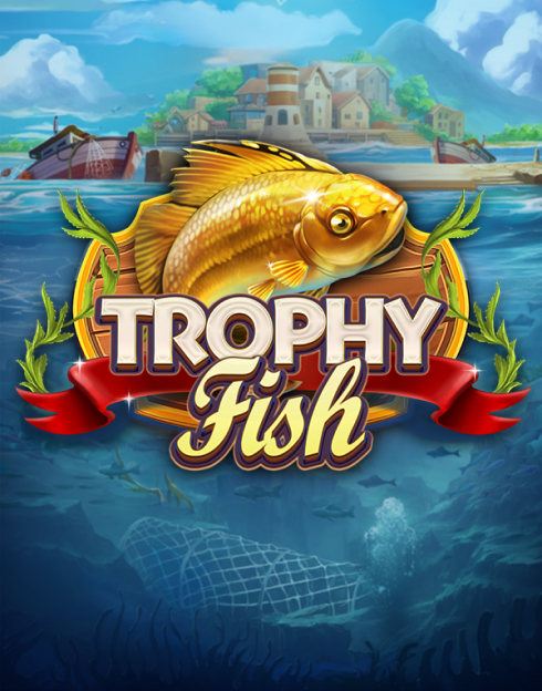 Trophy Fish
