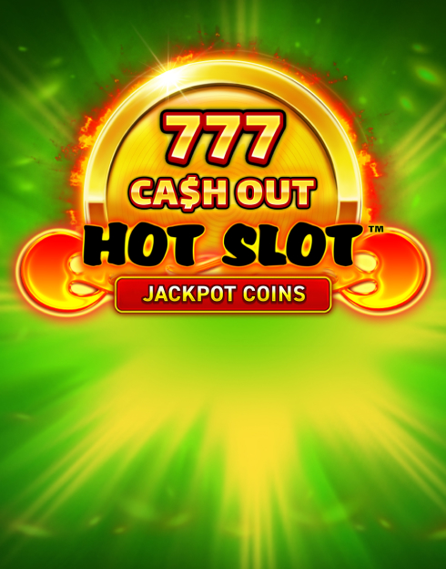 Hot Slot: 777 Cash Out