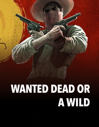 Wanted Dead or a Wild 