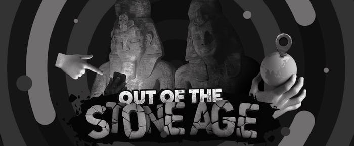 It’s time to get out of the stone age!
