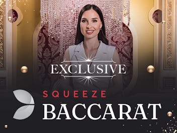 Exclusive Squeeze Baccarat