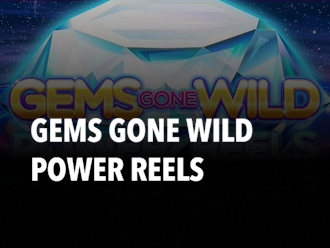 Gems Gone Wild Power Reels