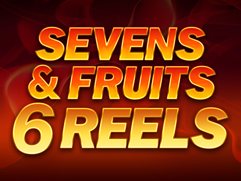 Sevens & Fruits: 6 reels