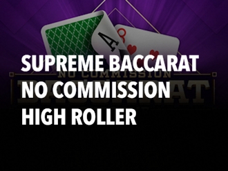 Supreme Baccarat No Commission High Roller