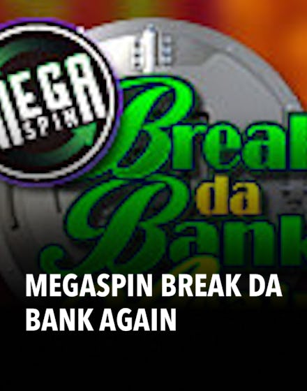 Megaspin Break da Bank Again